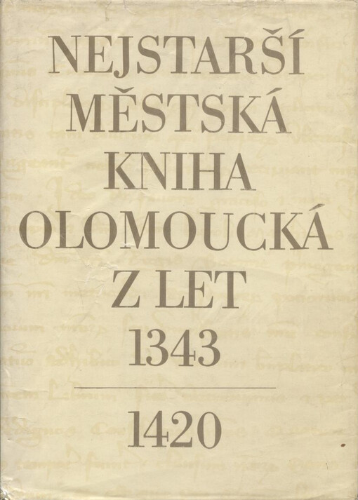 Nejstarší městská kniha olomoucká (Liber actuum notabilium) z let 1343-1420