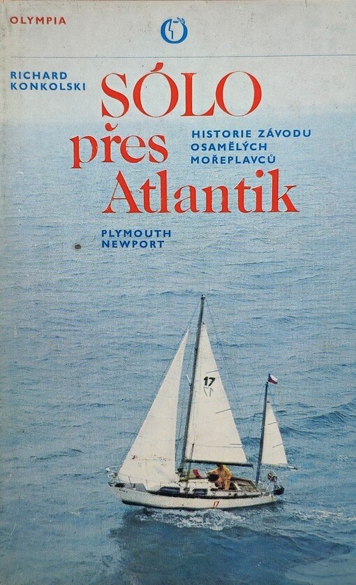 Sólo přes Atlantik :Historie závodu osamělých mořeplavců Plymouth-Newport