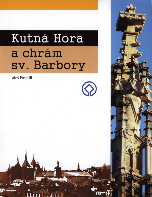 Kutná Hora a chrám sv. Barbory