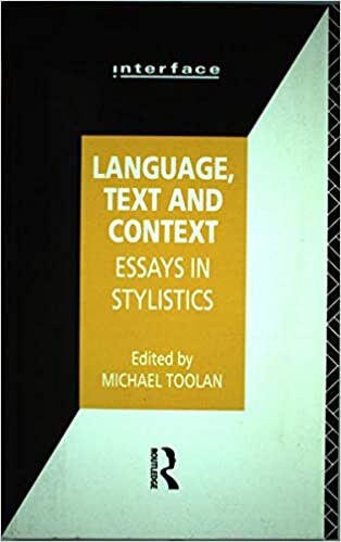 Language, Text and Context : Essays in Stylistics