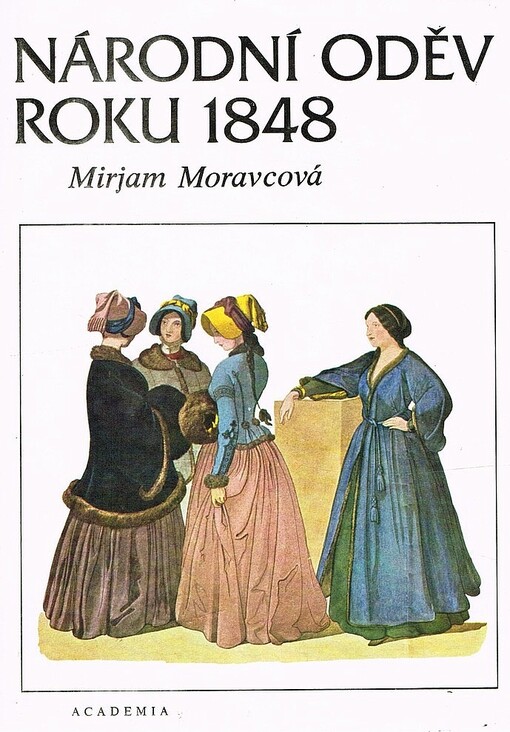 Národní oděv roku 1848 :ke vzniku národně politického symbolu