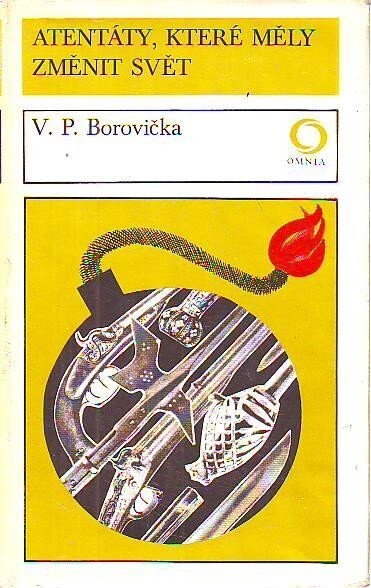 Atentáty, které měly změnit svět
