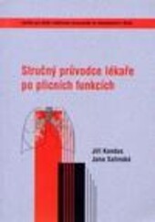 Stručný průvodce lékaře po plicních funkcích /