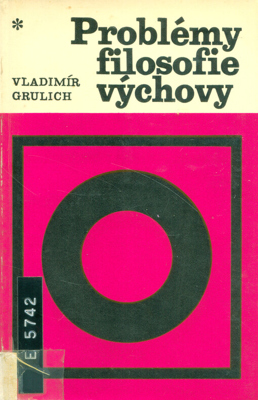 Problémy filosofie výchovy: lidský fenomén a antropologická orientace moderní pedagogiky