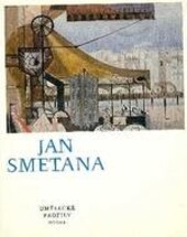 Jan Smetana :[monografie s ukázkami z výtvarného díla]