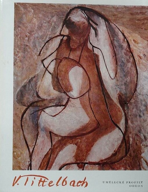 Vojtěch Tittelbach :[monografie s ukázkami z malířského díla]