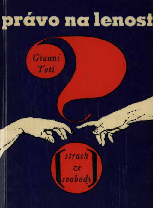 Právo na lenost? :Strach ze svobody