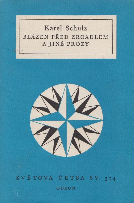 Blázen před zrcadlem a jiné prózy: výbor z knih Sever-jih-západ - východ, Peníz z noclehárny a Prsten královnin