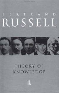 Theory of knowledge :the 1913 manuscript