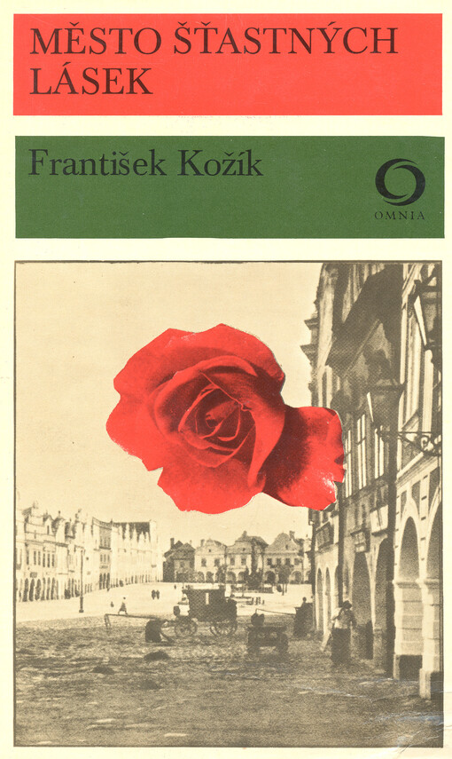 Město šťastných lásek :Rozmarná historie z loňského léta a také z léta roku 1553