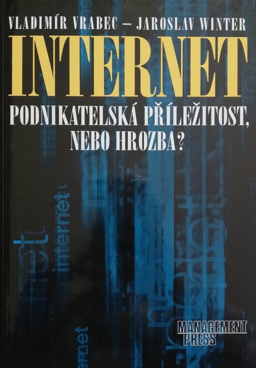 Internet: podnikatelská příležitost, nebo hrozba?