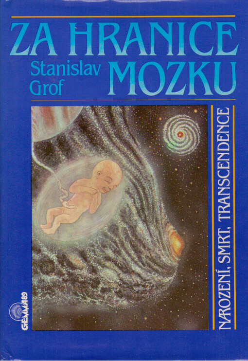 Za hranice mozku : narození, smrt, transcendence