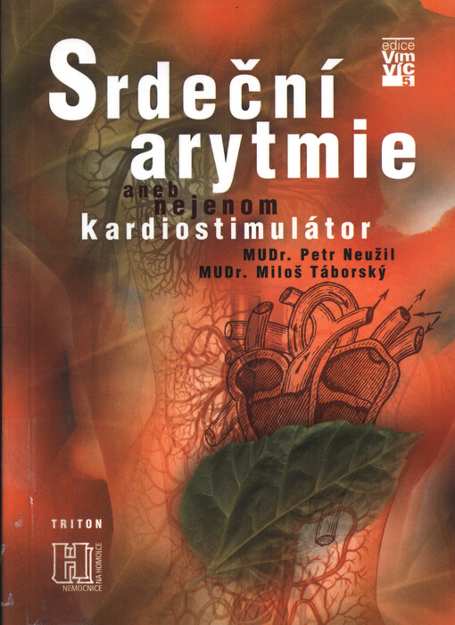 Srdeční arytmie, aneb, Nejenom kardiostimulátor