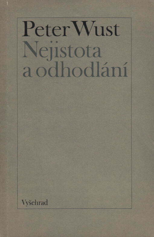 Nejistota a odhodlání