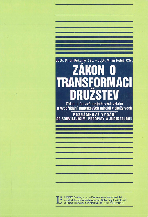 Zákon o transformaci družstev: zákon o úpravě majetkových vztahů a vypořádání majetkových nároků v družstvech : poznámkové vydání se souvisejícími předpisy a judikaturou