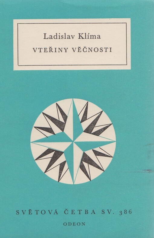Vteřiny věčnosti :prózy, listy, eseje, sentence : (výbor z díla)