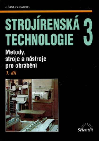 Strojírenská technologie 3