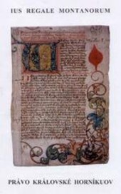 Ius regale montanorum, aneb, Právo královské horníkuov