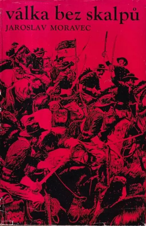 Válka bez skalpů :Román z divokého západu
