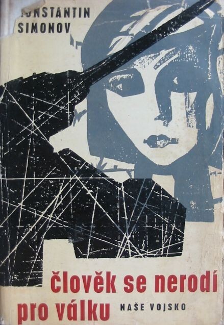 Člověk se nerodí pro válku