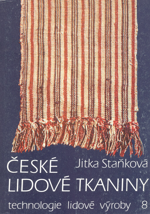 České lidové tkaniny :Čechy a západní Morava