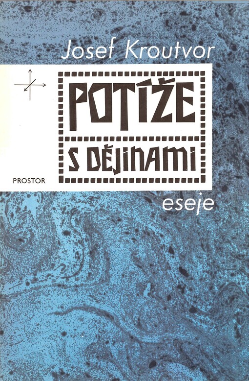 Potíže s dějinami: eseje