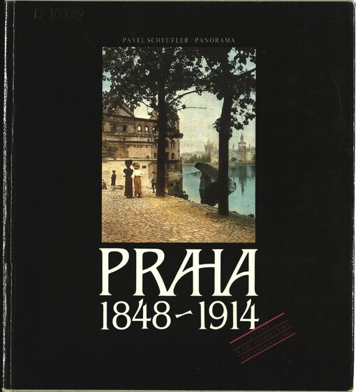 Praha 1848-1914 :čtení nad dobovými fotografiemi