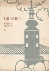 Hranice : dějiny města. díl 1, Od nejstarších dob do války třicetileté