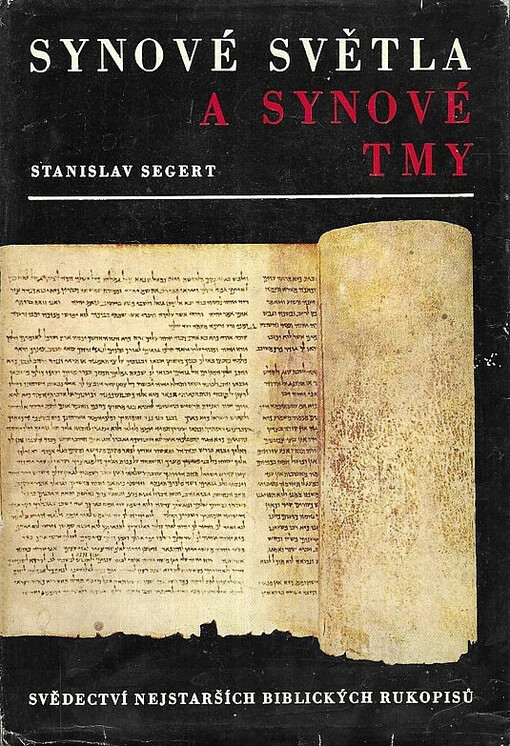 Synové světla a synové tmy : svědectví nejstarších biblických rukopisů