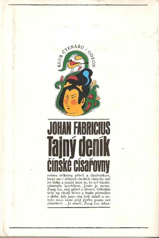 Tajný deník čínské císařovny /císařovnin životní příběh, tak jak jej sama sepsala a jak jej doslovem opatřil její vrchní eunuch Li Lien-jing, 1. vyd.