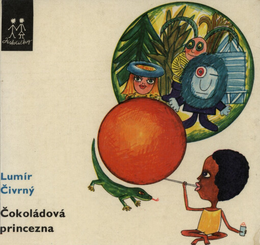 Čokoládová princezna a jiné pohádky školní i neškolní : pro malé čtenáře