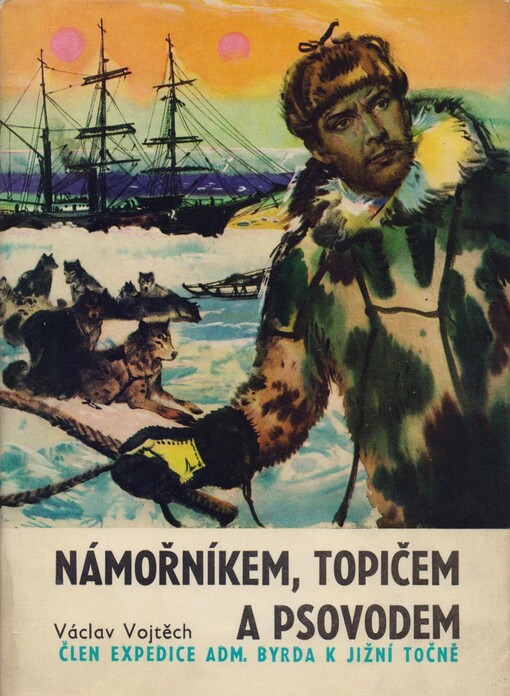 Námořníkem, topičem a psovodem za jižním polárním kruhem