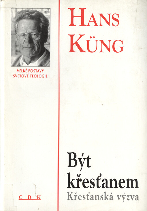 Být křesťanem : křesťanská výzva