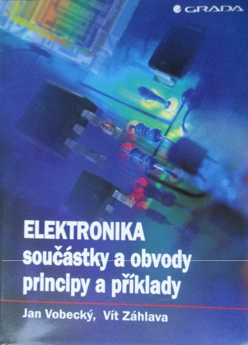 Elektronika: součástky a obvody, principy a příklady