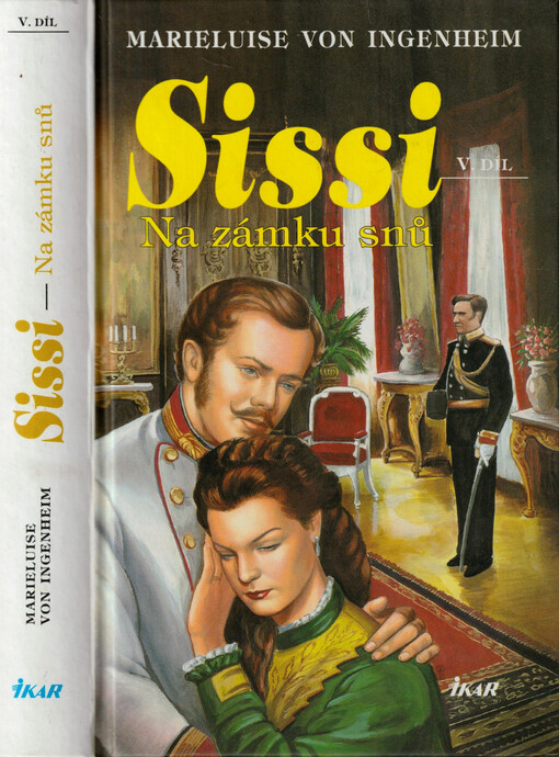 Sissi. V. díl, Na zámku snů