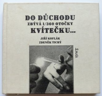 Do důchodu zbývá 1/360 otočky kvítečku-