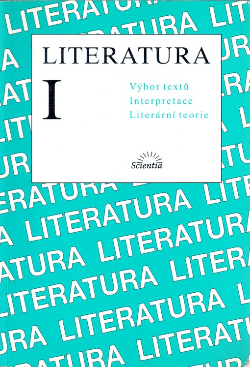 Literatura I: výbor textů, interpretace, literární teorie