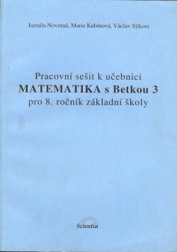 Pracovní sešit k učebnici Matematika s Betkou 3 pro 8. ročník základní školy