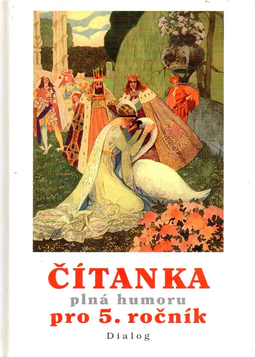 Čítanka plná humoru: letem světem fantazie : výběrové texty literární výchovy pro 5. ročník základní školy a pro odpovídající ročník víceletých gymnázií