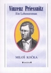 Vinzenz Priessnitz : ein Lebensroman