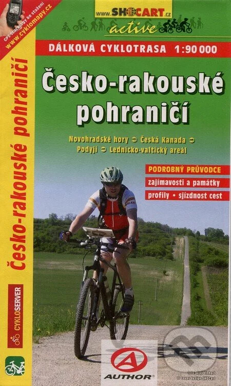 Česko-rakouské příhraničí Pálava - Podyjí - Novohradské hory - Lipensko - Weinwiertel - Waldwiertel - Mühlwiertel - Böhmerwald : přehledné mapy, ubytování a služby, zajímavosti a památky