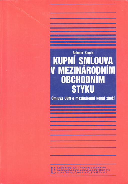 Kupní smlouva v mezinárodním obchodním styku : (úmluva OSN o smlouvách o mezinárodní koupi zboží)