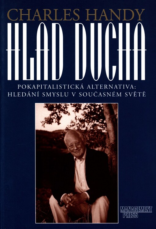 Hlad ducha: pokapitalistická alternativa: hledání smyslu v současném světě