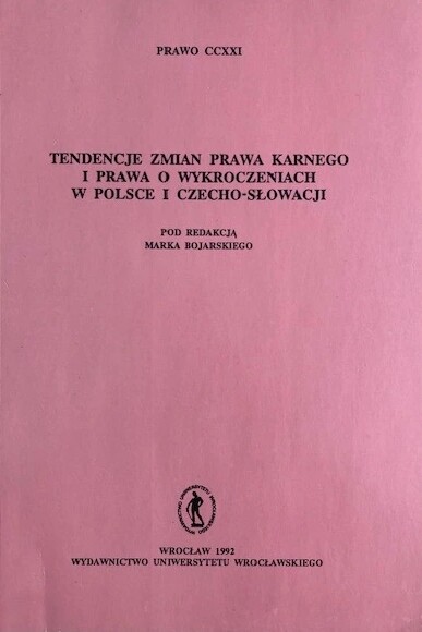 Tendencje zmian prawa karnego i prawa o wykroczeniach w Polsce i Czecho-Słowacji