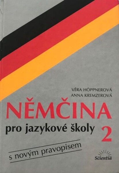 Němčina pro jazykové školy: s novým pravopisem, Svazek 2