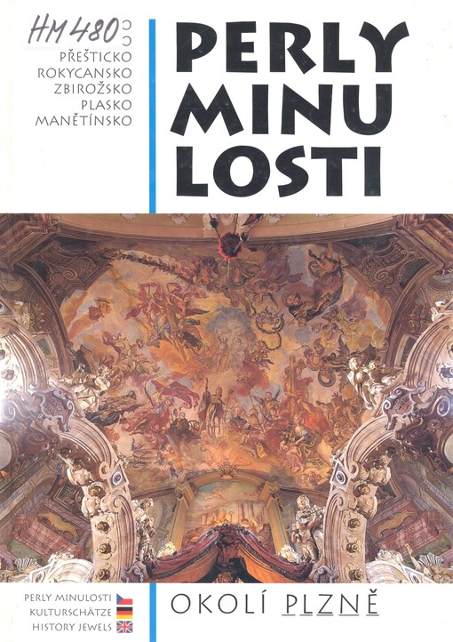 Okolí Plzně : Plzeňsko, Manětínsko, Plasko, Rokycansko, Zbirožsko, Nepomucko, Přešticko = Das Gebiet um Pilsen = Pilsen surroundings