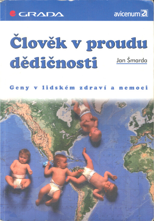 Člověk v proudu dědičnosti : geny v lidském zdraví a nemoci.