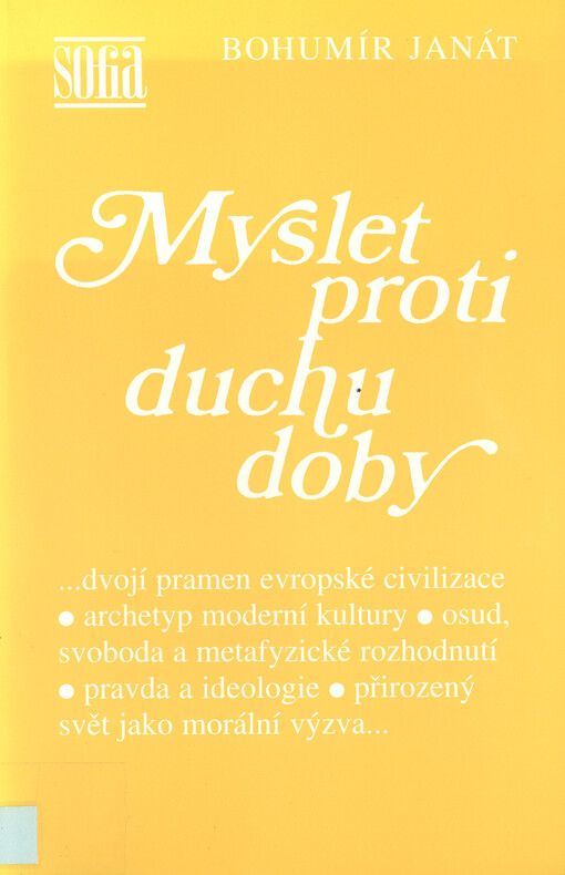 Myslet proti duchu doby.