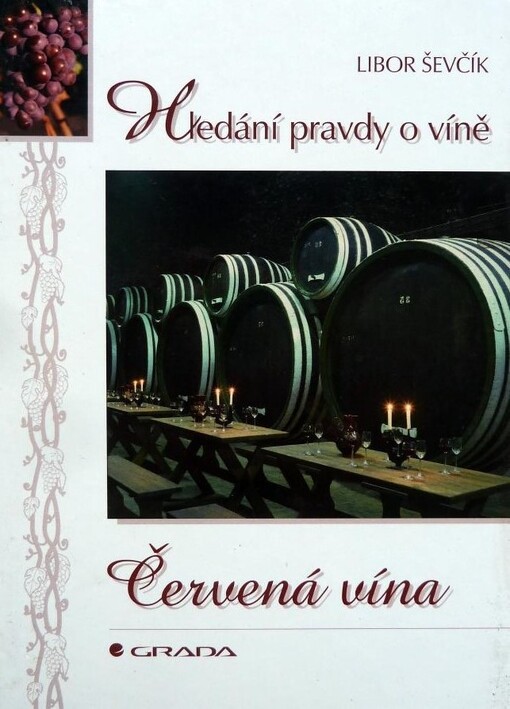 Červená vína : hledání pravdy o víně