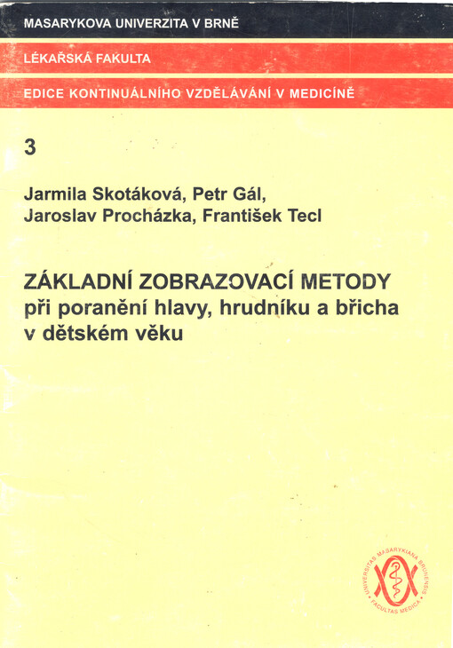 Základní zobrazovací metody při poranění hlavy, hrudníku a břicha v dětském věku
